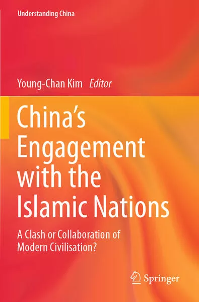 China’s Engagement with the Islamic Nations