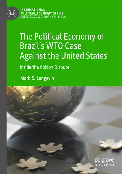 The Political Economy of Brazil’s WTO Case Against the United States