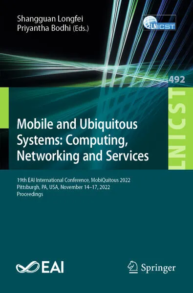 Mobile and Ubiquitous Systems: Computing, Networking and Services