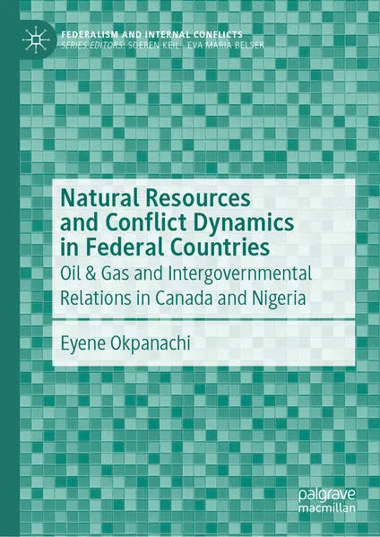Cover: Federalism and Oil & Gas Conflict Dynamics in Canada and Nigeria