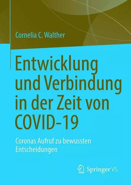 Entwicklung und Verbindung in der Zeit von COVID-19