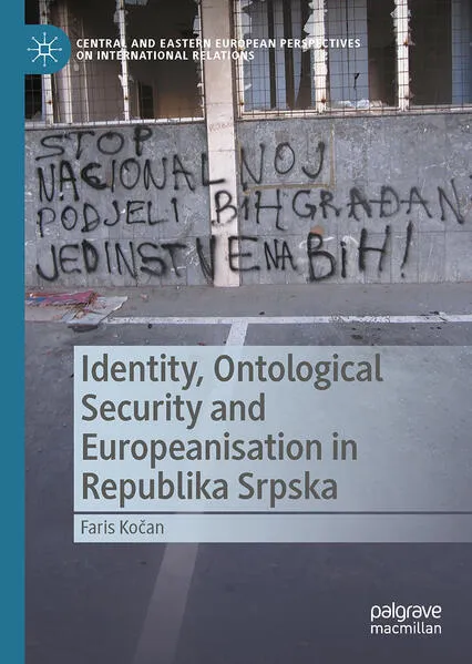 Identity, Ontological Security and Europeanisation in Republika Srpska