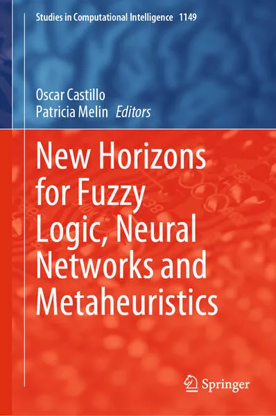 Cover: New Horizons for Fuzzy Logic, Neural Networks and Metaheuristics
