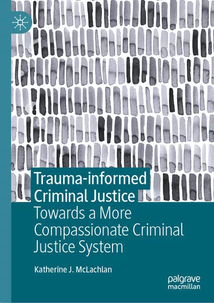 Cover: Trauma-informed Criminal Justice