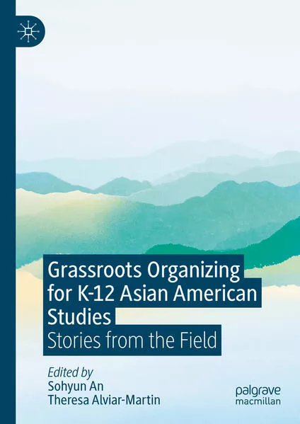 Cover: Grassroots Organizing for K-12 Asian American Studies