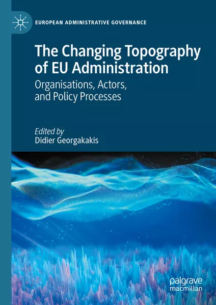 Cover: The Changing Topography of EU Administration
