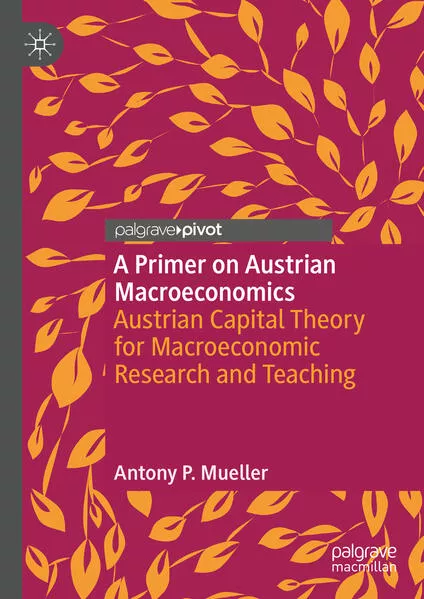 A Primer on Austrian Macroeconomics