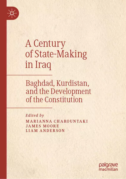 A Century of State-Making in Iraq