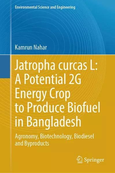 Cover: Jatropha curcas L: A Potential 2G Energy Crop to Produce Biofuel in Bangladesh