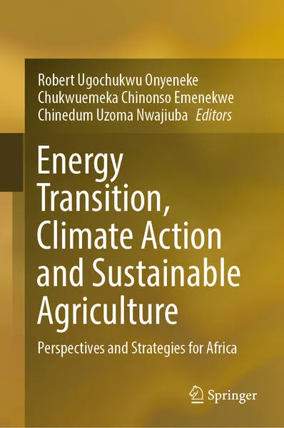 Energy Transition, Climate Action and Sustainable Agriculture