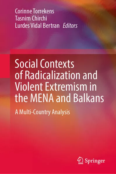 Social Contexts of Radicalization and Violent Extremism in the MENA and Balkans
