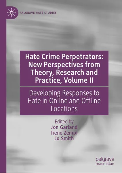 Cover: Hate Crime Perpetrators: New Perspectives from Theory, Research and Practice, Volume II