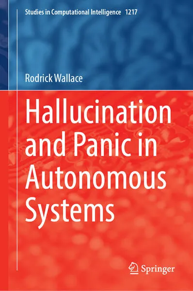 Hallucination and Panic in Autonomous Systems