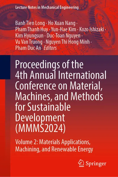 Proceedings of the 4th Annual International Conference on Material, Machines, and Methods for Sustainable Development (MMMS2024)
