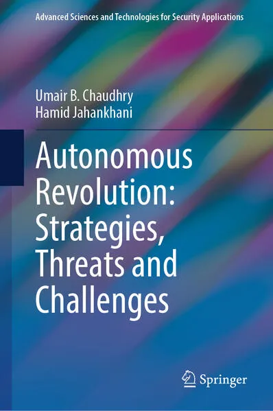 Autonomous Revolution: Strategies, Threats and Challenges