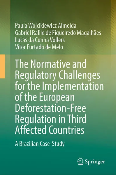 Cover: The Normative and Regulatory Challenges for the Implementation of the European Deforestation-Free Regulation in Third Affected Countries