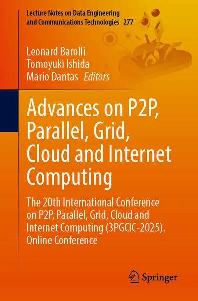 Advances on P2P, Parallel, Grid, Cloud and Internet Computing