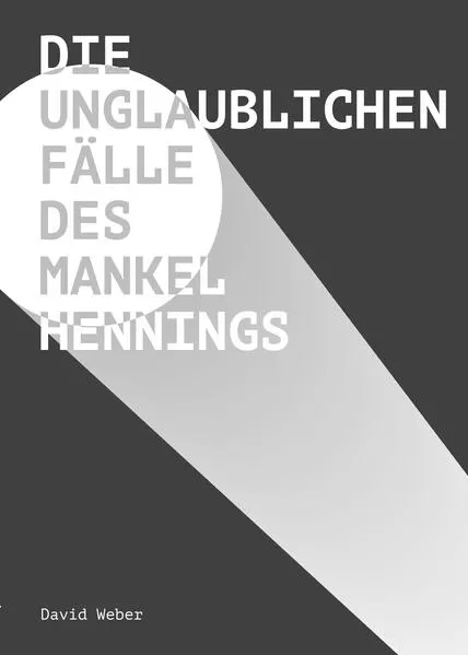 Die unglaublichen Fälle des Mankel Hennings