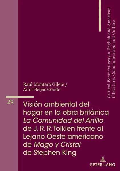Visión ambiental del hogar en la obra británica La Comunidad del Anillo de J. R. R. Tolkien frente al Lejano Oeste americano de Mago y Cristal de Stephen King