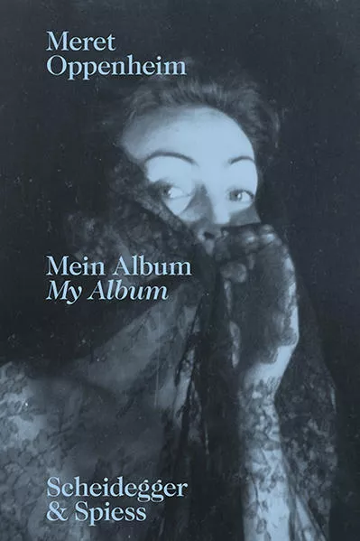 Meret Oppenheim – Mein Album