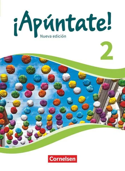 ÂĄApĂșntate! - Spanisch als 2. Fremdsprache - Ausgabe 2016 - Band 2