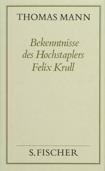Bekenntnisse des Hochstaplers Felix Krull