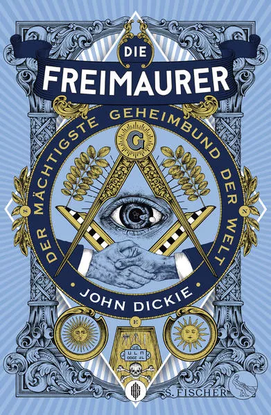 Die Freimaurer – Der mächtigste Geheimbund der Welt
