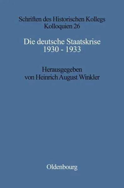 Die deutsche Staatskrise 1930 - 1933