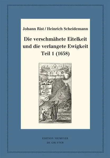 Die verschmähete Eitelkeit und die verlangete Ewigkeit, Teil 1 (1658)