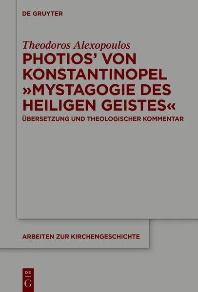 Cover: Photios' von Konstantinopel "Mystagogie des Heiligen Geistes"