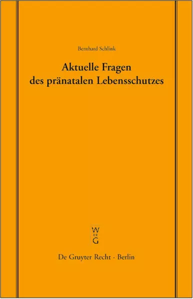 Aktuelle Fragen des pränatalen Lebensschutzes