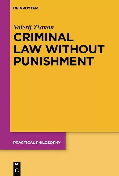 Criminal Law Without Punishment