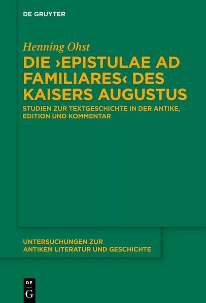 Die ›Epistulae ad familiares‹ des Kaisers Augustus