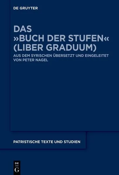 Das »Buch der Stufen« (Liber Graduum)