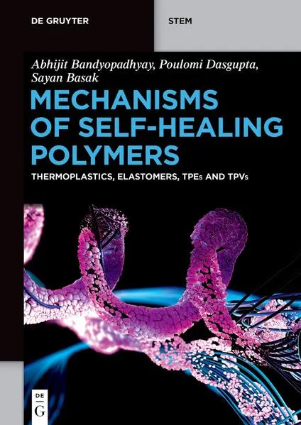 Cover: Mechanisms of Self-Healing Polymers