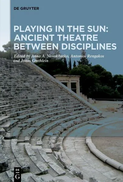 Playing in the Sun: Ancient Theatre Between Disciplines