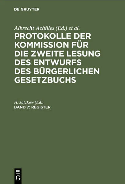 Cover: Protokolle der Kommission für die zweite Lesung des Entwurfs des Bürgerlichen Gesetzbuchs / Register