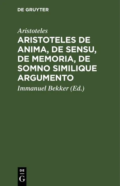 Aristoteles de anima, de sensu, de memoria, de somno similique argumento