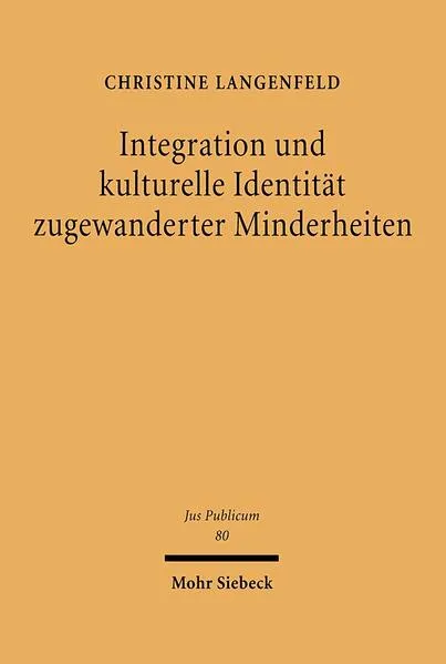 Cover: Integration und kulturelle Identität zugewanderter Minderheiten
