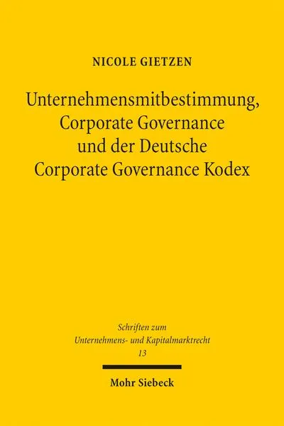 Unternehmensmitbestimmung, Corporate Governance und der Deutsche Corporate Governance Kodex