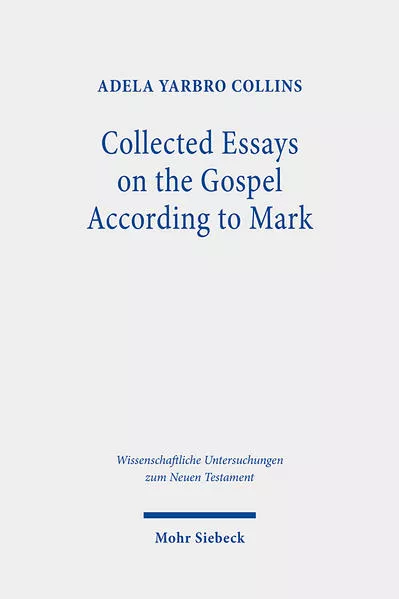 Collected Essays on the Gospel According to Mark