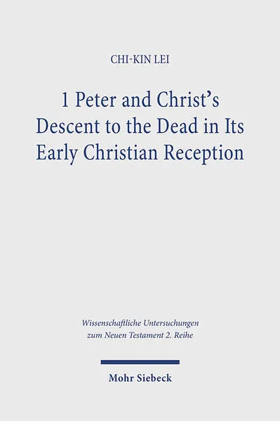 1 Peter and Christ's Descent to the Dead in Its Early Christian Reception