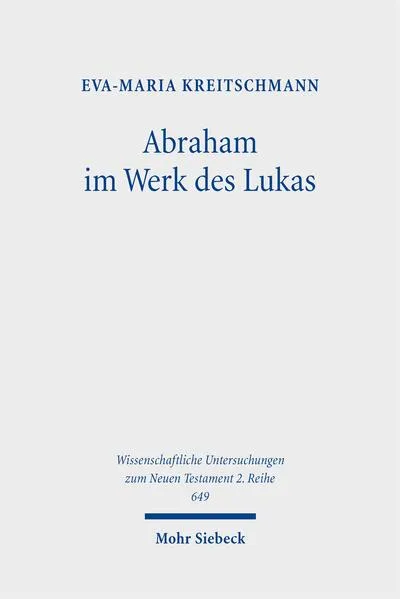Abraham im Werk des Lukas