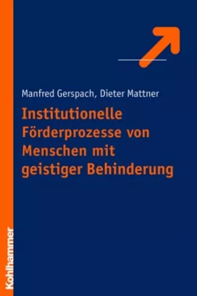 Institutionelle Förderungsprozesse von Menschen mit geistiger Behinderung