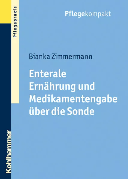 Cover: Enterale Ernährung und Medikamentengabe über die Sonde