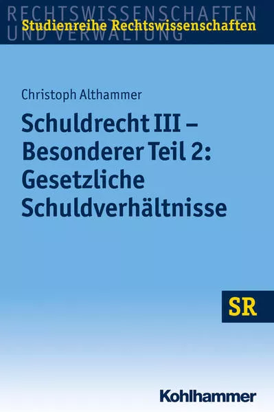 Cover: Schuldrecht III - Besonderer Teil 2: Gesetzliche Schuldverhältnisse
