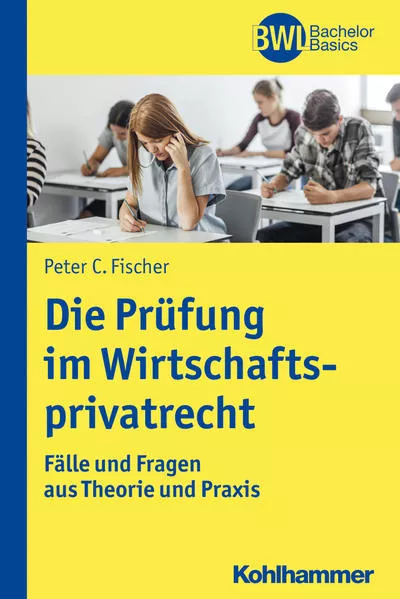 Cover: Die Prüfung im Wirtschaftsprivatrecht