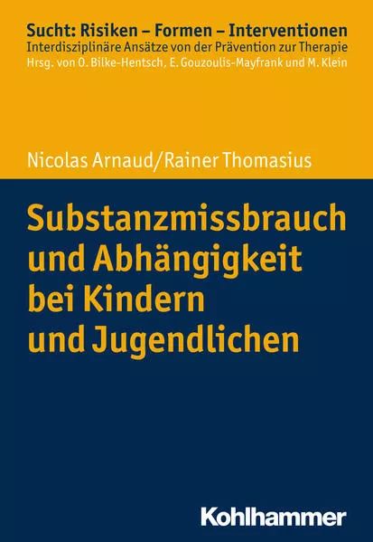 Cover: Substanzmissbrauch und Abhängigkeit bei Kindern und Jugendlichen