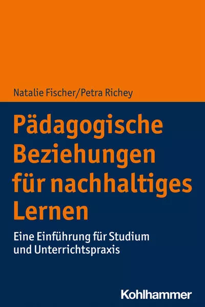 Pädagogische Beziehungen für nachhaltiges Lernen