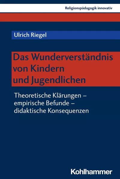 Cover: Das Wunderverständnis von Kindern und Jugendlichen